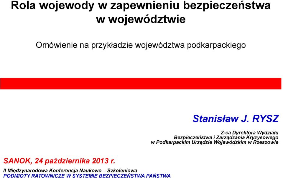 RYSZ Z-ca Dyrektora Wydziału Bezpieczeństwa i Zarządzania Kryzysowego w Podkarpackim Urzędzie