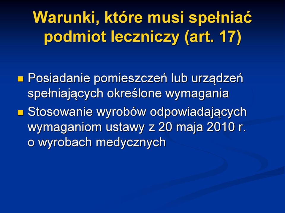 określone wymagania Stosowanie wyrobów odpowiadających