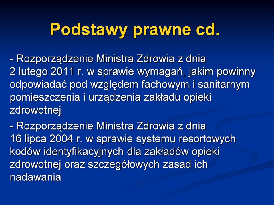 urządzenia zakładu opieki zdrowotnej - Rozporządzenie Ministra Zdrowia z dnia 16 lipca 2004 r.