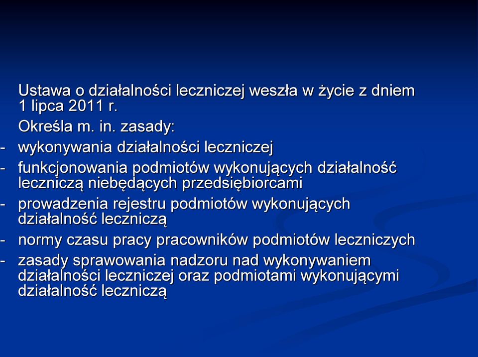 niebędących przedsiębiorcami - prowadzenia rejestru podmiotów wykonujących działalność leczniczą - normy czasu pracy