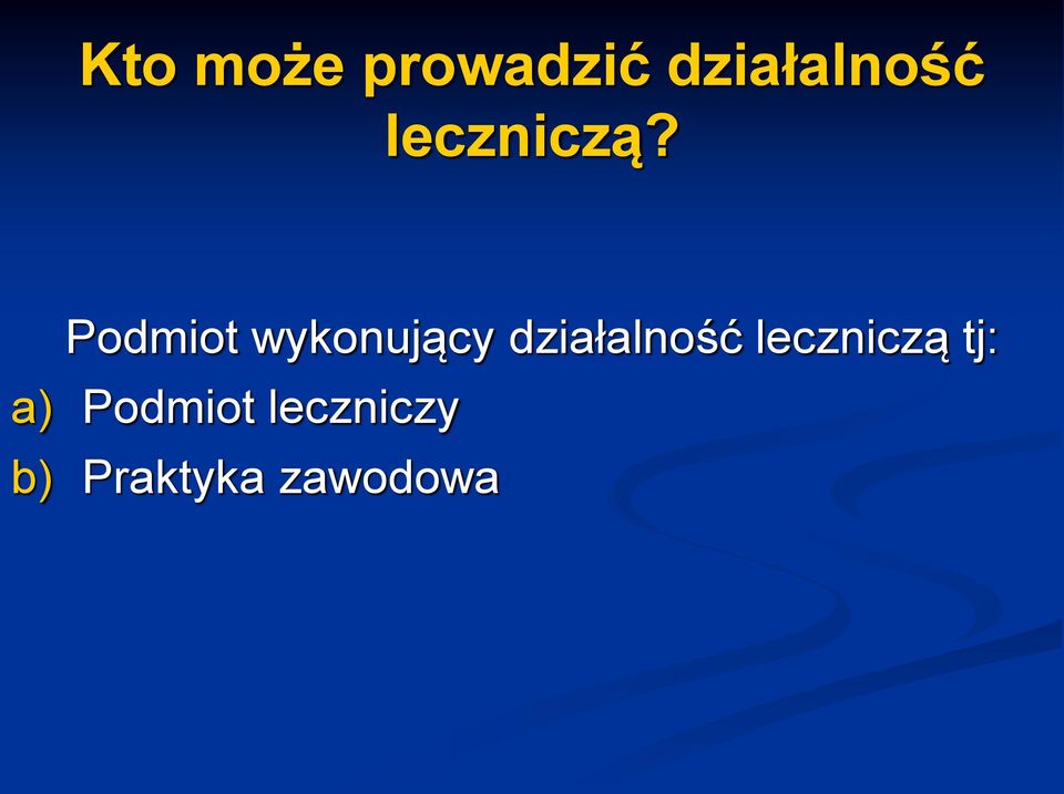 Podmiot wykonujący działalność