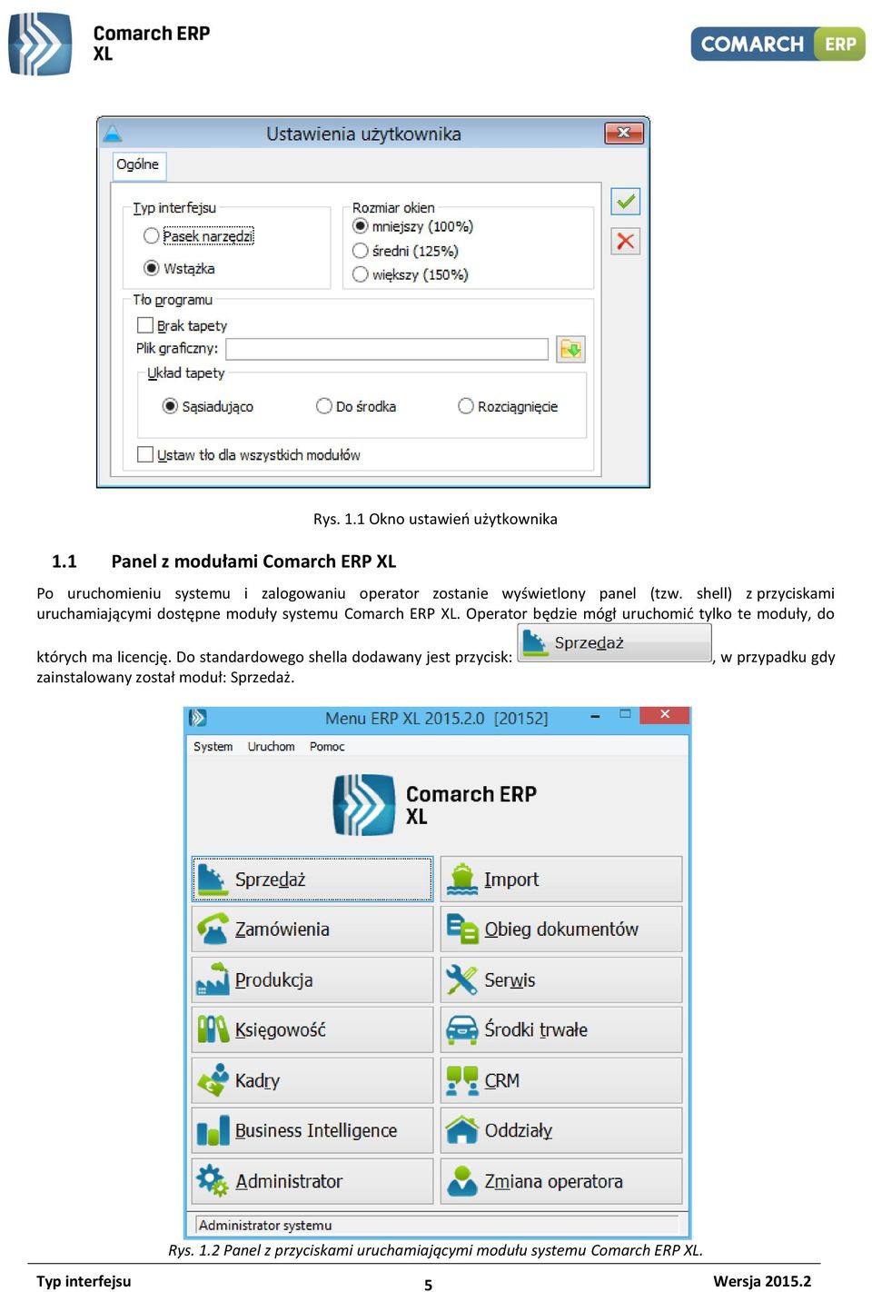 shell) z przyciskami uruchamiającymi dostępne moduły systemu Comarch ERP XL.