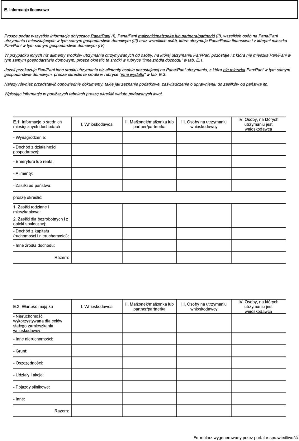 W przypadku innych niz alimenty srodków utrzymania otrzymywanych od osoby, na której utrzymaniu Pan/Pani pozostaje i z która nie mieszka Pan/Pani w tym samym gospodarstwie domowym, prosze okreslic te