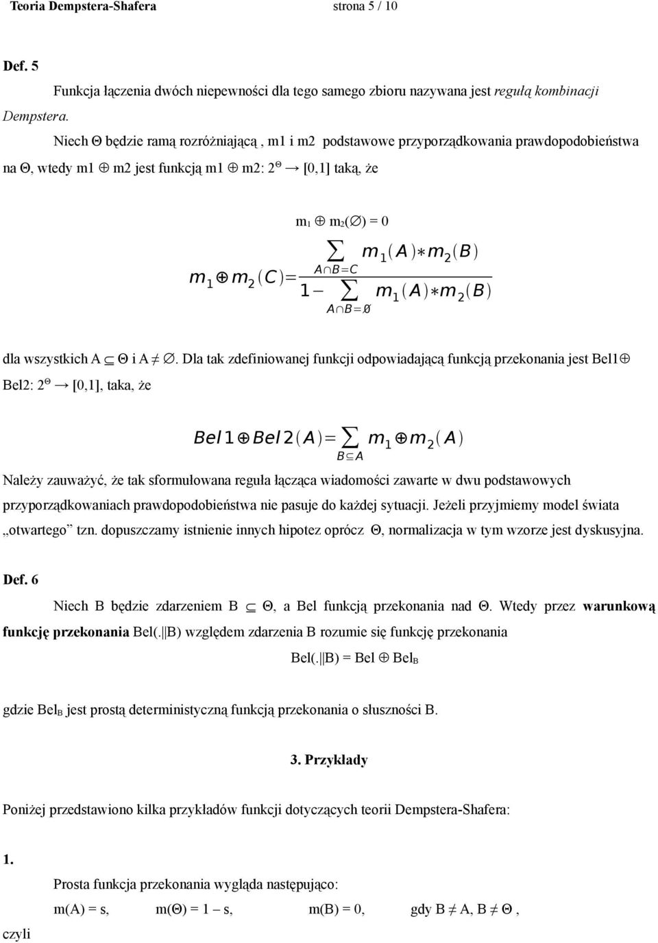 A m 2 B A B= dla wszystkich A Θ i A.