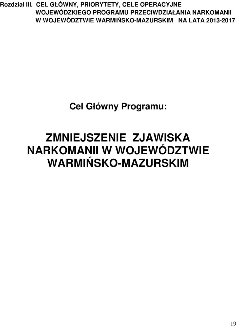 PRZECIWDZIAŁANIA NARKOMANII W WOJEWÓDZTWIE WARMIŃSKO-MAZURSKIM
