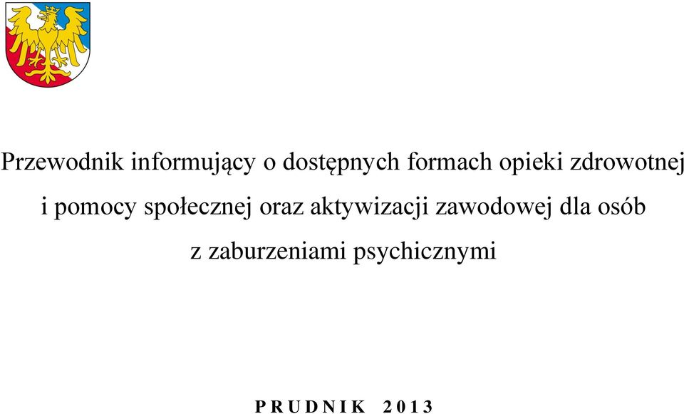 społecznej oraz aktywizacji zawodowej dla