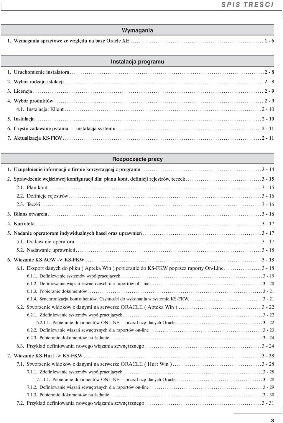 Licencja............................................................................................................. 2-9 4. Wybór produktów................................................................................................... 2-9 4.1.