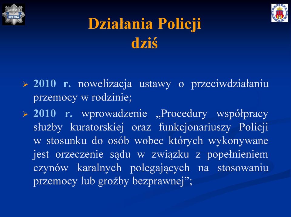wprowadzenie Procedury współpracy służby kuratorskiej oraz funkcjonariuszy Policji w