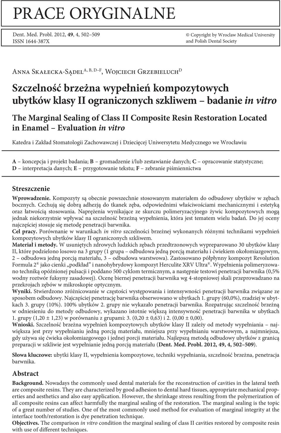 ubytków klasy II ograniczonych szkliwem badanie in vitro The Marginal Sealing of Class II Composite Resin Restoration Located in Enamel Evaluation in vitro Katedra i Zakład Stomatologii Zachowawczej