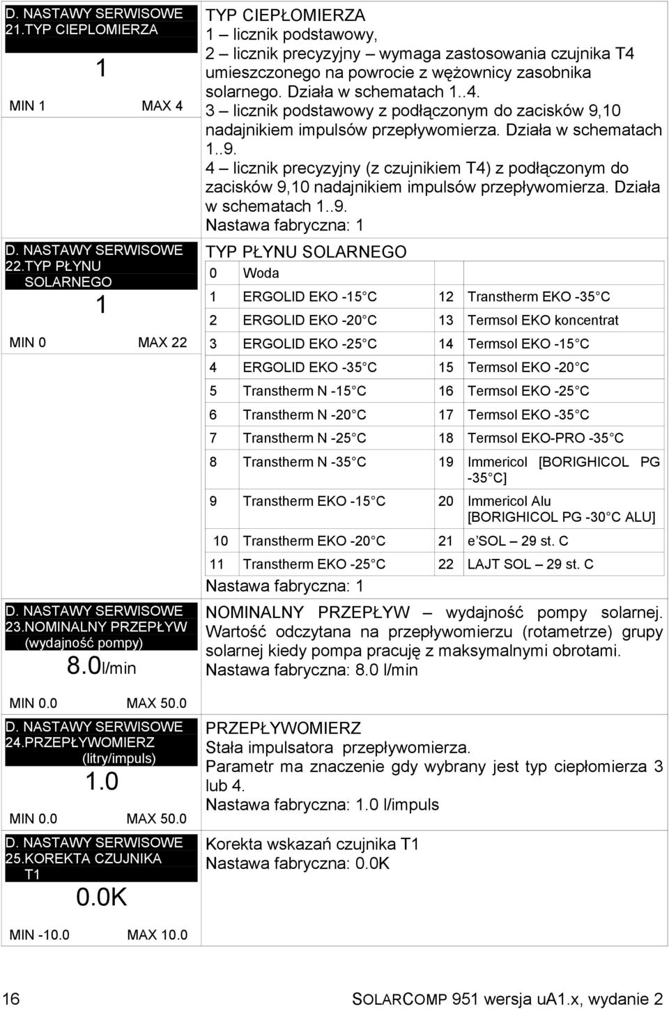umieszczonego na powrocie z wężownicy zasobnika solarnego. Działa w schematach 1..4. 3 licznik podstawowy z podłączonym do zacisków 9,