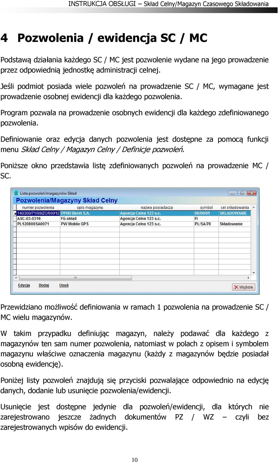 Program pozwala na prowadzenie osobnych ewidencji dla każdego zdefiniowanego pozwolenia.