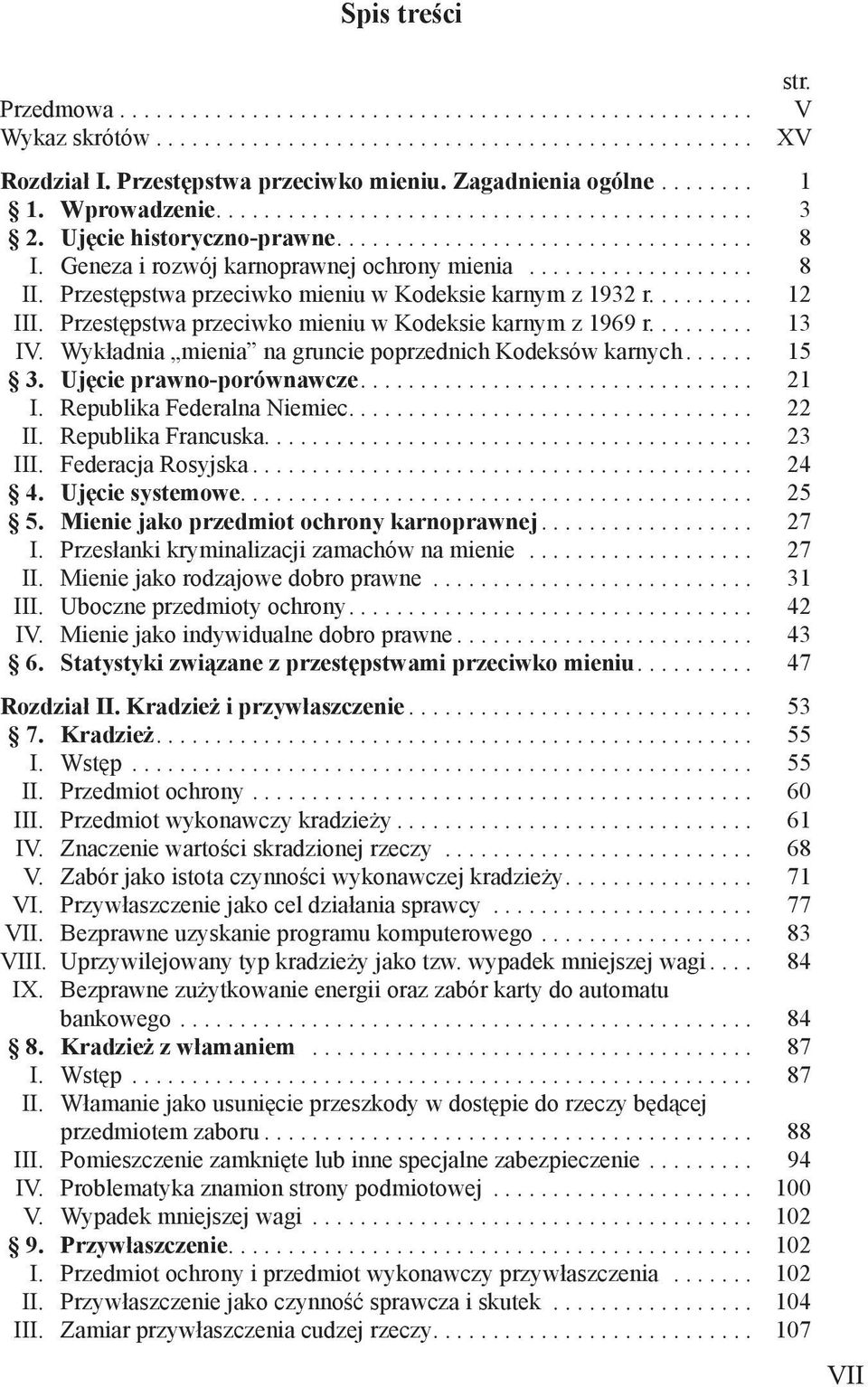 Przestępstwa przeciwko mieniu w Kodeksie karnym z 1932 r......... 12 III. Przestępstwa przeciwko mieniu w Kodeksie karnym z 1969 r......... 13 IV.