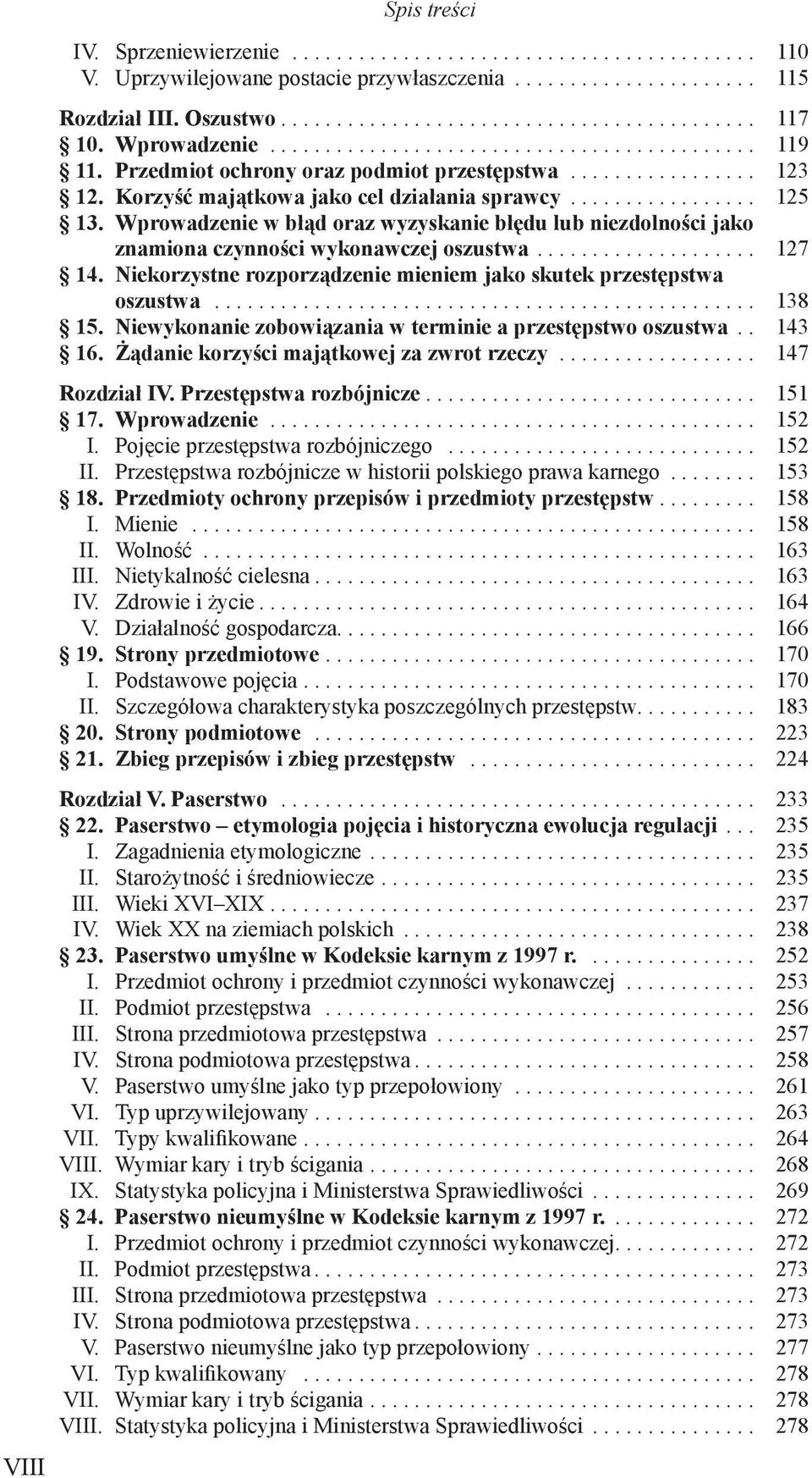 Wprowadzenie w błąd oraz wyzyskanie błędu lub niezdolności jako znamiona czynności wykonawczej oszustwa.................... 127 14.