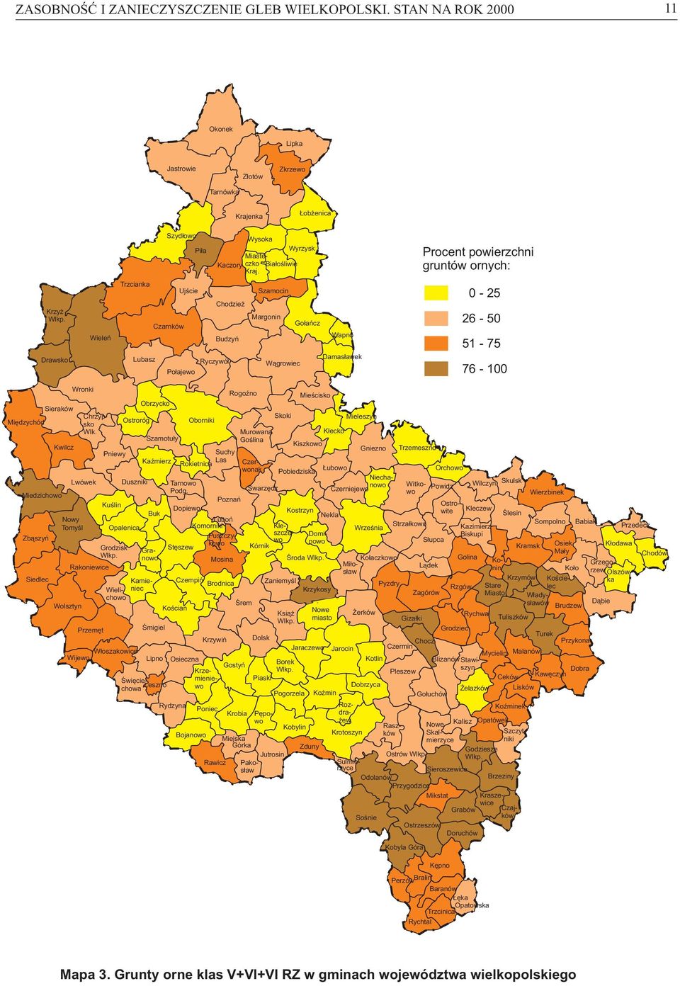 Drawsko Wieleń Trzcianka Ujście Chodzież Czarnków Budzyń Lubasz Ryczywół Połajewo Szamocin Margonin Gołańcz Wapno Damasławek Wągrowiec Rydzyna Bojanowo Poniec Rawicz Wronki Rogoźno Mieścisko Obrzycko