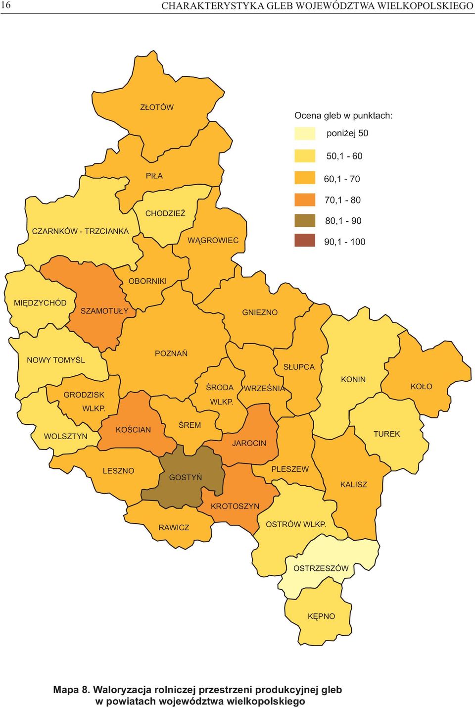 WRZEŚNA SŁUPCA KONN KOŁO WOLSZTYN KOŚCAN ŚREM JAROCN TUREK LESZNO GOSTYŃ PLESZEW KALSZ KROTOSZYN RAWCZ OSTRÓW