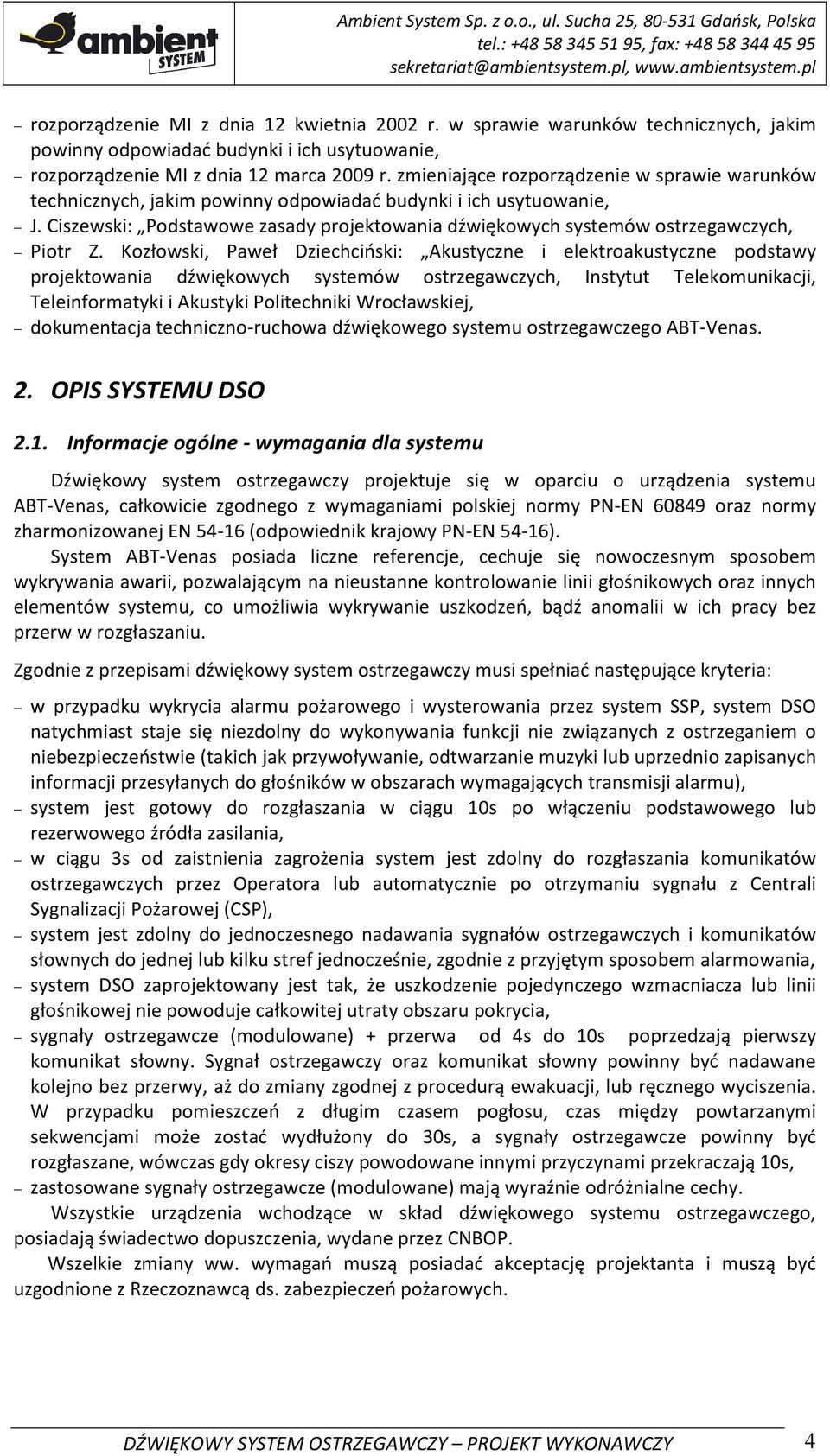 Ciszewski: Podstawowe zasady projektowania dźwiękowych systemów ostrzegawczych, Piotr Z.