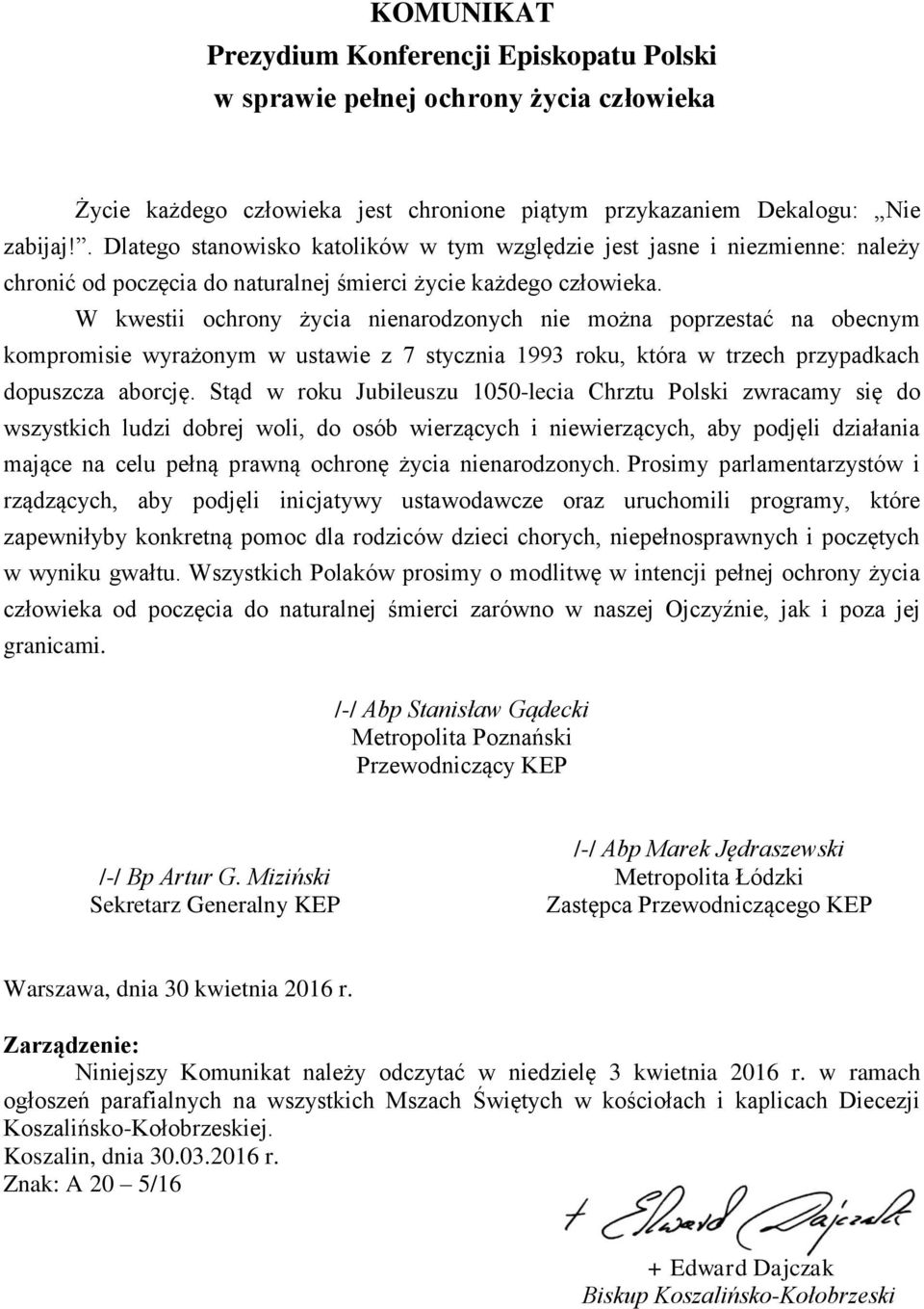 W kwestii ochrony życia nienarodzonych nie można poprzestać na obecnym kompromisie wyrażonym w ustawie z 7 stycznia 1993 roku, która w trzech przypadkach dopuszcza aborcję.