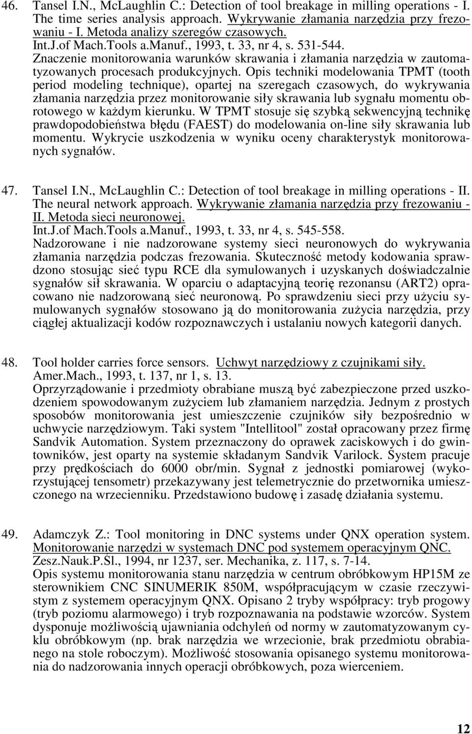 Znaczenie monitorowania warunków skrawania i złamania narzędzia w zautomatyzowanych procesach produkcyjnych.