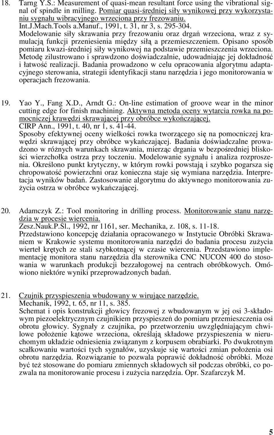 Modelowanie siły skrawania przy frezowaniu oraz drgań wrzeciona, wraz z symulacją funkcji przeniesienia między siłą a przemieszczeniem.