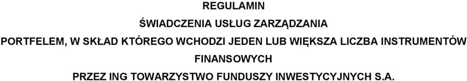 LUB WIĘKSZA LICZBA INSTRUMENTÓW FINANSOWYCH