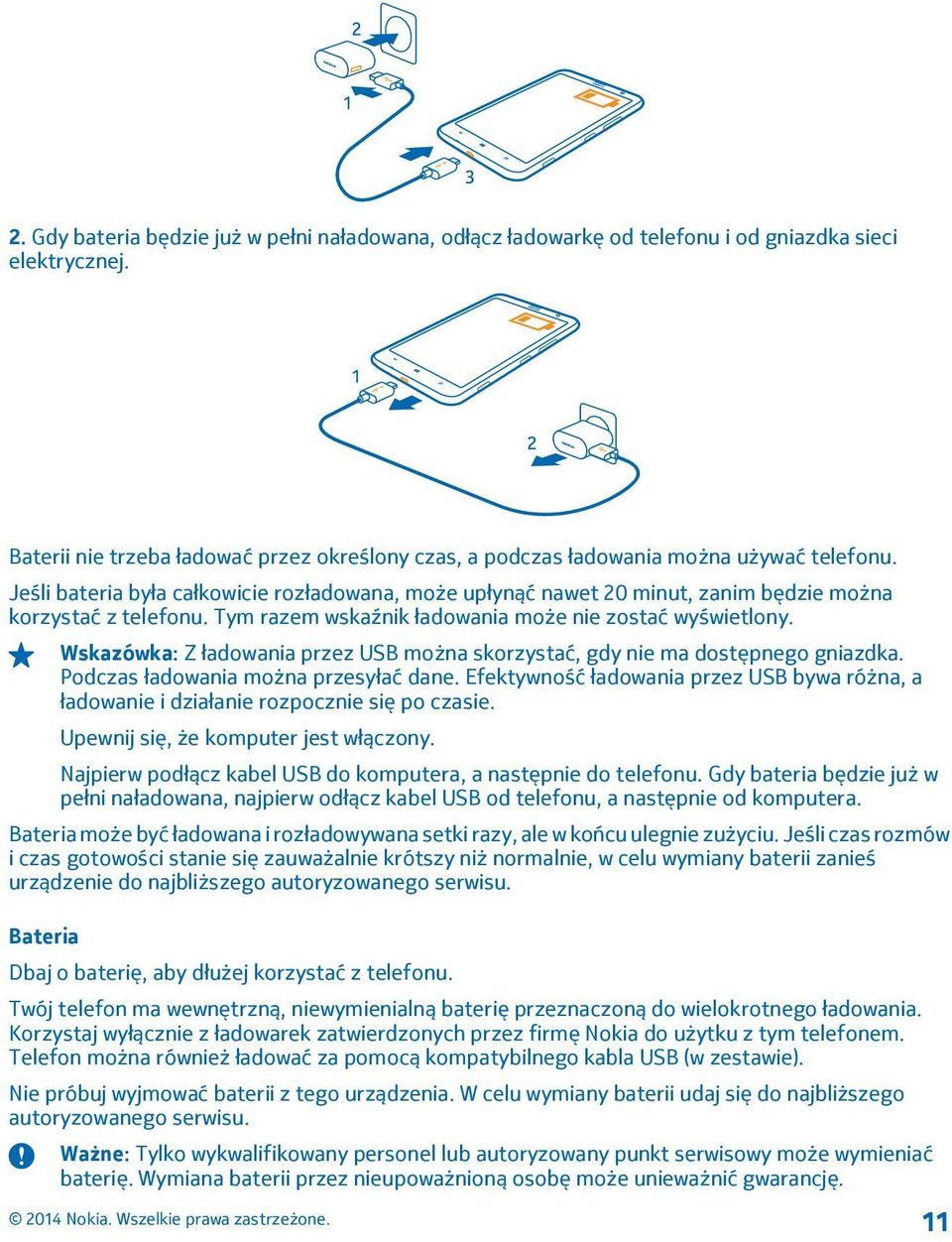 Wskazówka: Z ładowania przez USB można skorzystać, gdy nie ma dostępnego gniazdka. Podczas ładowania można przesyłać dane.