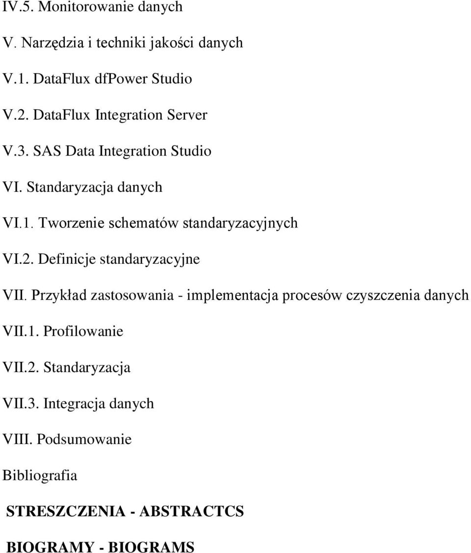 Tworzenie schematów standaryzacyjnych VI.2. Definicje standaryzacyjne VII.
