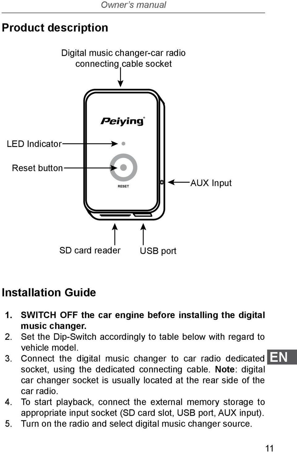 Connect the digital music changer to car radio dedicated socket, using the dedicated connecting cable.