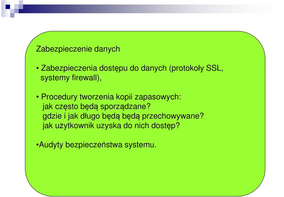 często będą sporządzane? gdzie i jak długo będą będą przechowywane?