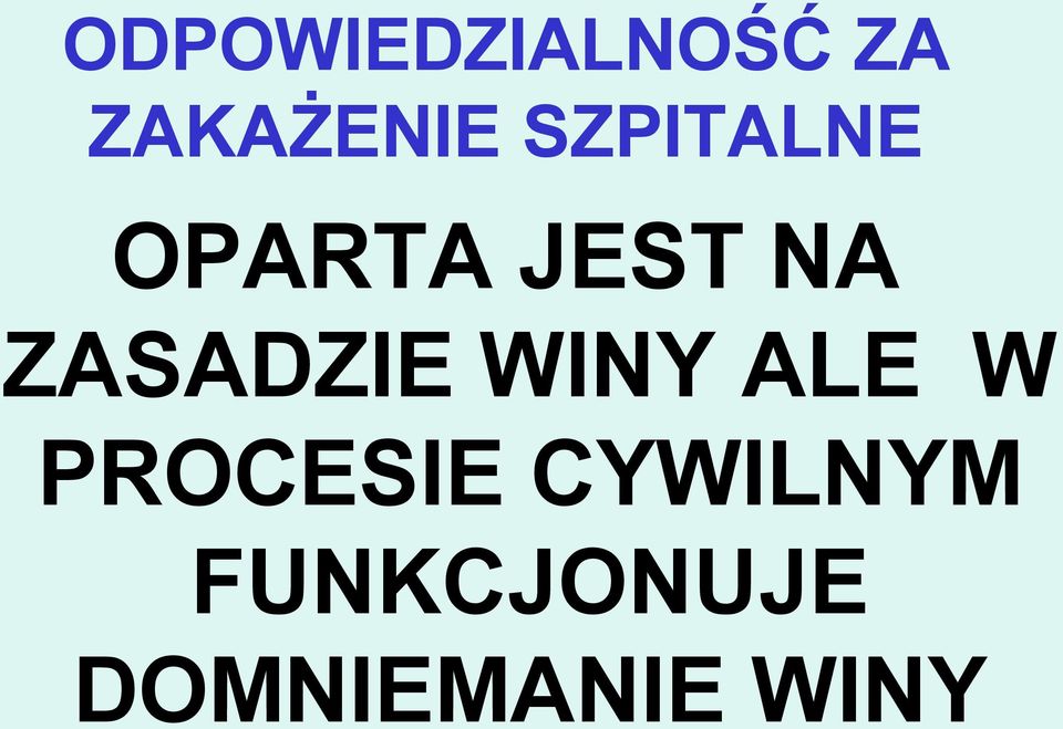 ZASADZIE WINY ALE W PROCESIE