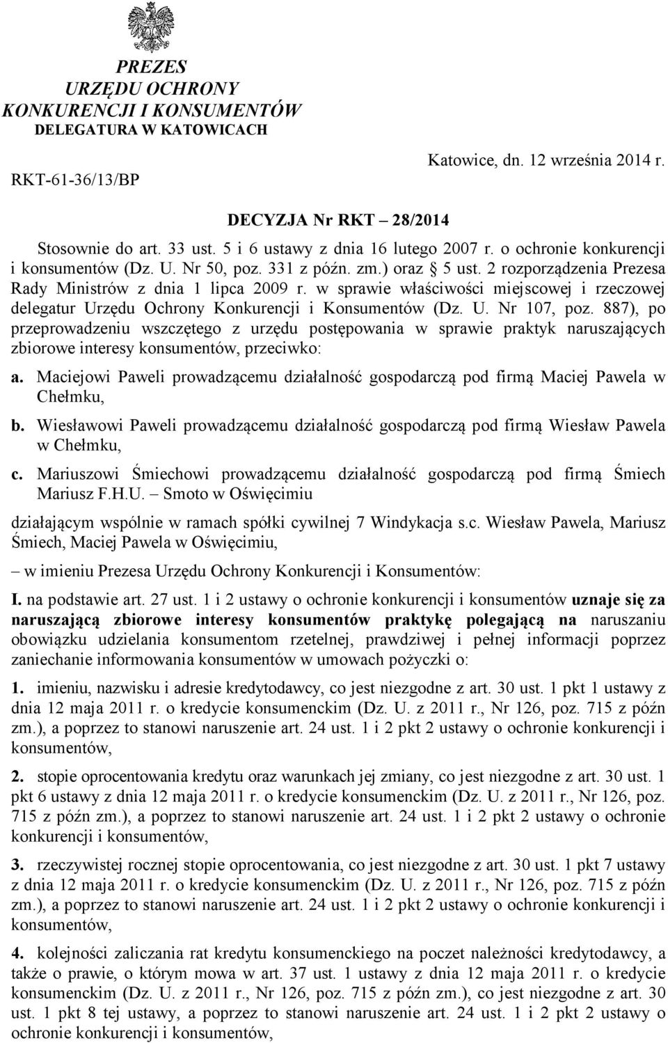 w sprawie właściwości miejscowej i rzeczowej delegatur Urzędu Ochrony Konkurencji i Konsumentów (Dz. U. Nr 107, poz.