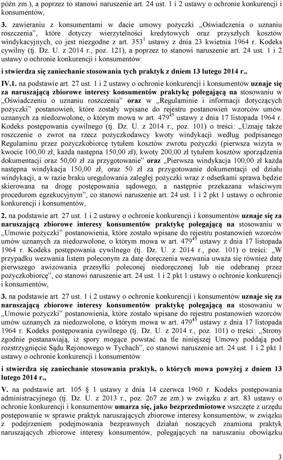 353 1 ustawy z dnia 23 kwietnia 1964 r. Kodeks cywilny (tj. Dz. U. z 2014 r., poz. 121), a poprzez to stanowi naruszenie art. 24 ust.