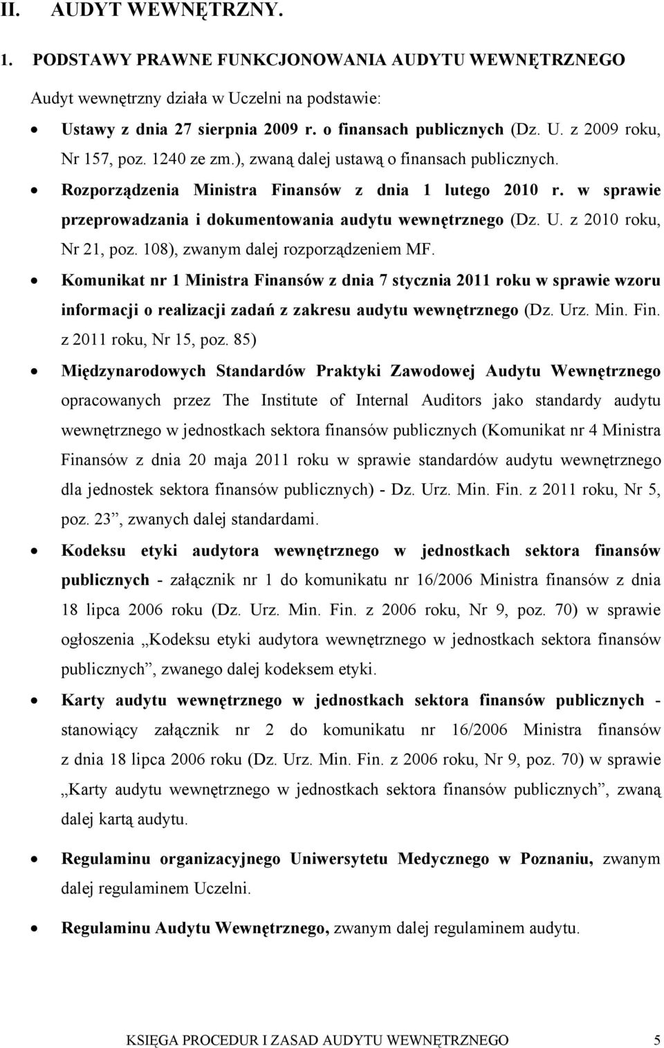 z 2010 roku, Nr 21, poz. 108), zwanym dalej rozporządzeniem MF.