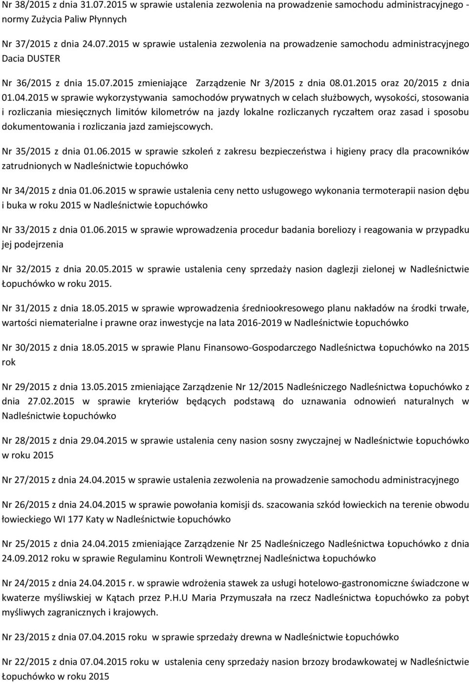 2015 w sprawie wykorzystywania samochodów prywatnych w celach służbowych, wysokości, stosowania i rozliczania miesięcznych limitów kilometrów na jazdy lokalne rozliczanych ryczałtem oraz zasad i