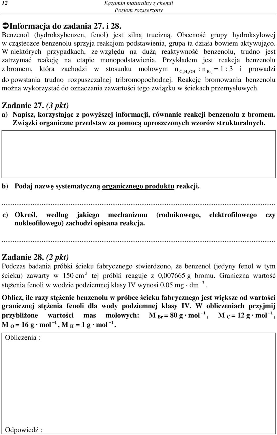 W niektórych przypadkach, ze względu na dużą reaktywność benzenolu, trudno jest zatrzymać reakcję na etapie monopodstawienia.