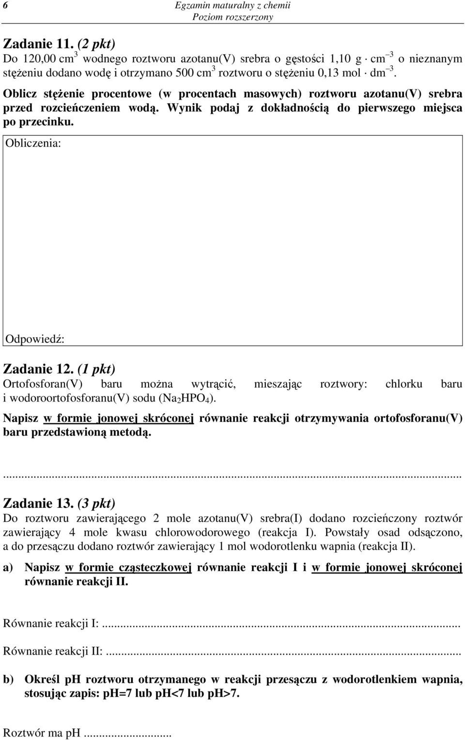 Oblicz stężenie procentowe (w procentach masowych) roztworu azotanu(v) srebra przed rozcieńczeniem wodą. Wynik podaj z dokładnością do pierwszego miejsca po przecinku.