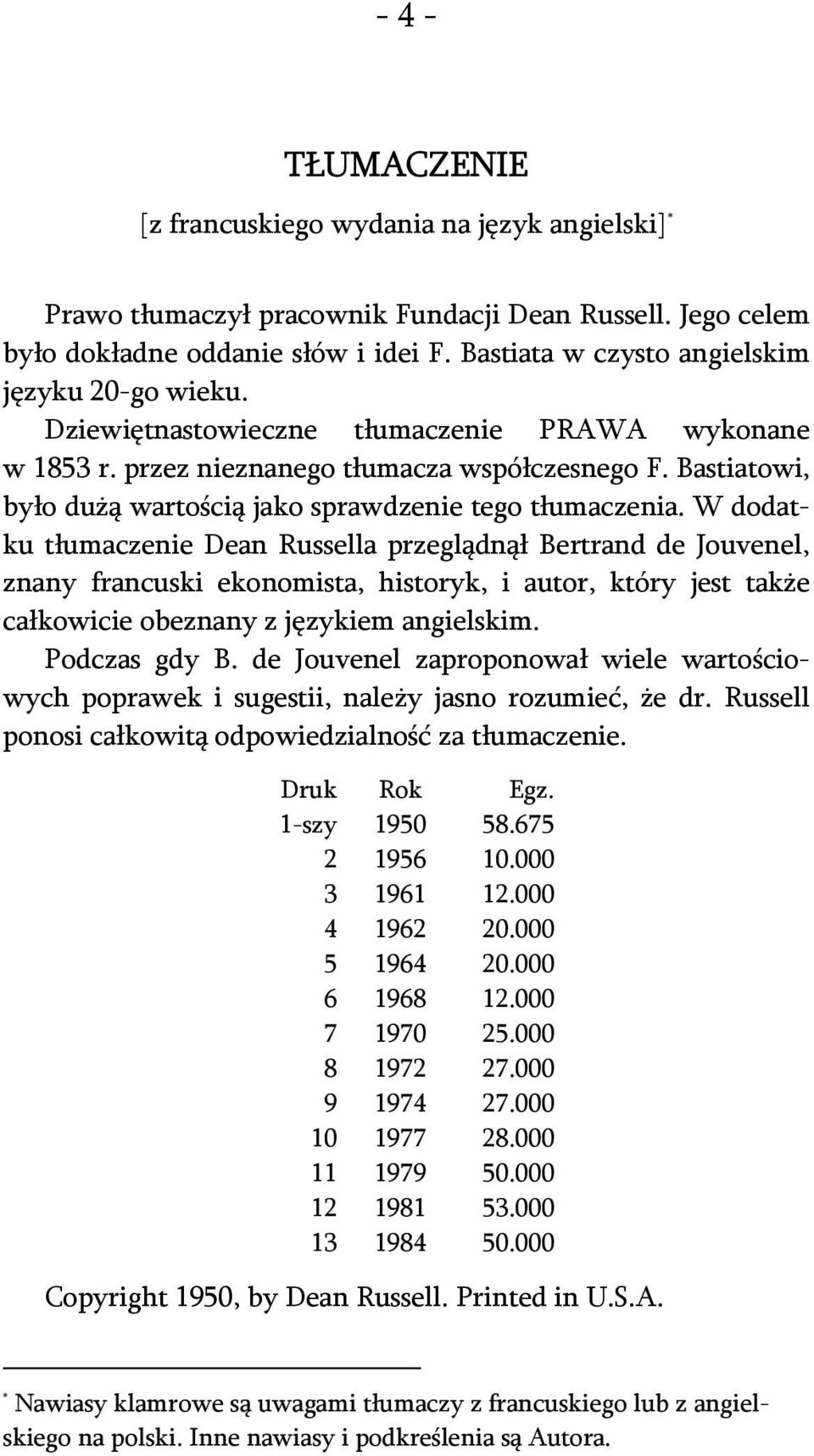 Bastiatowi, było dużą wartością jako sprawdzenie tego tłumaczenia.