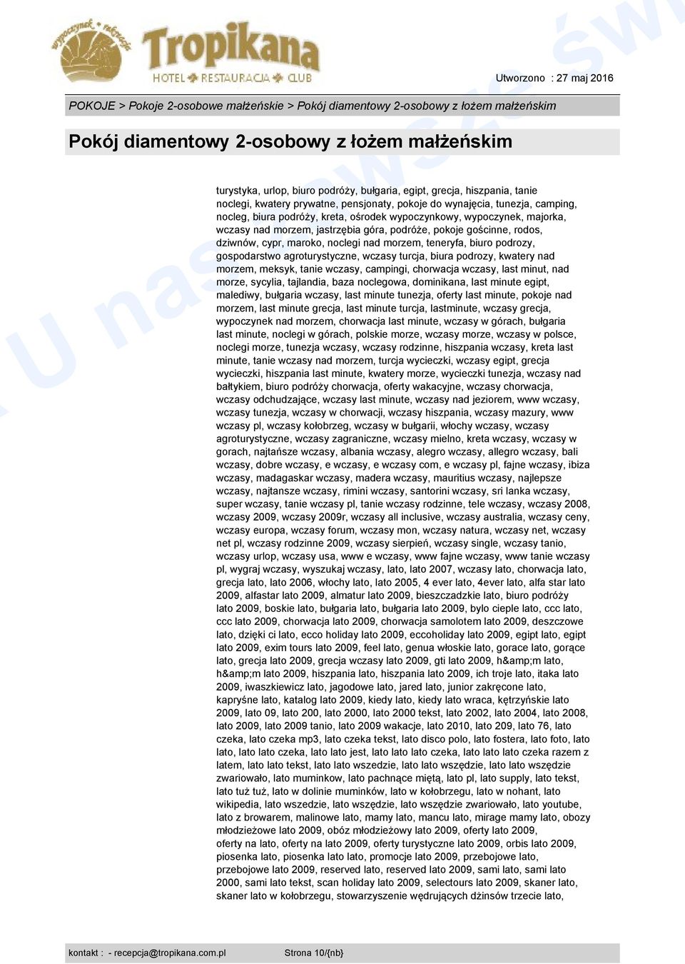 podrozy, gospodarstwo agroturystyczne, wczasy turcja, biura podrozy, kwatery nad morzem, meksyk, tanie wczasy, campingi, chorwacja wczasy, last minut, nad morze, sycylia, tajlandia, baza noclegowa,