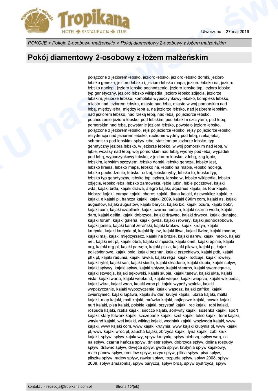wypoczynkowy łebsko, kompleks łebsko, miasto nad jeziorem łebsko, miasto nad łebą, miasto w woj pomorskim nad łebą, między łebą, między łebą a, na jeziorze łebsko, nad jeziorem łebskim, nad jeziorem