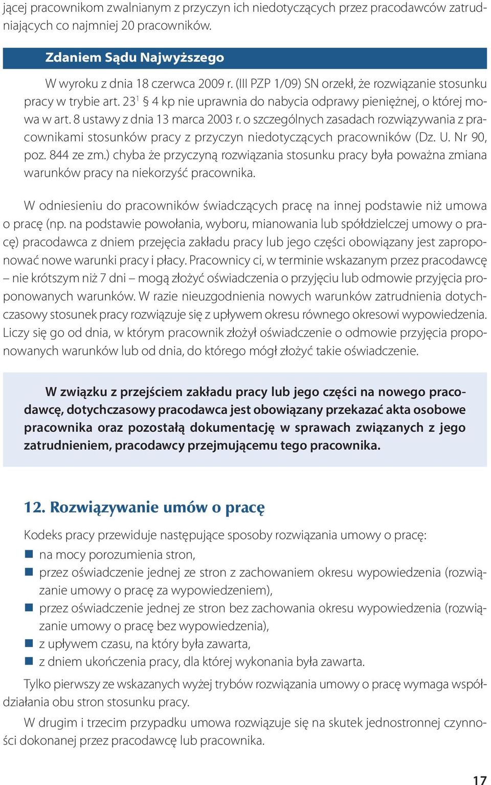 o szczególnych zasadach rozwiązywania z pracow ni ka mi sto sun ków pra cy z przy czyn niedo ty czą cych pra cow ni ków (Dz. U. Nr 90, poz. 844 ze zm.