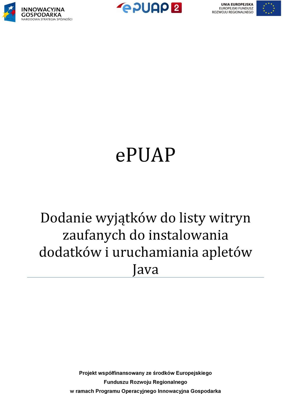 współfinansowany ze środków Europejskiego Funduszu Rozwoju