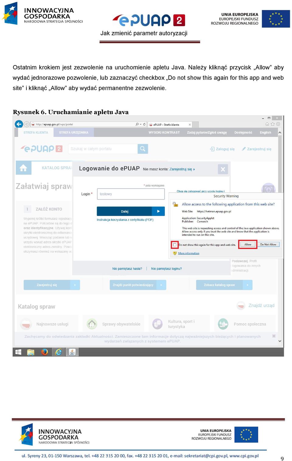 zaznaczyć checkbox Do not show this again for this app and web site i