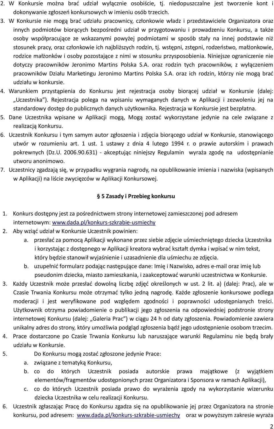 współpracujące ze wskazanymi powyżej podmiotami w sposób stały na innej podstawie niż stosunek pracy, oraz członkowie ich najbliższych rodzin, tj.