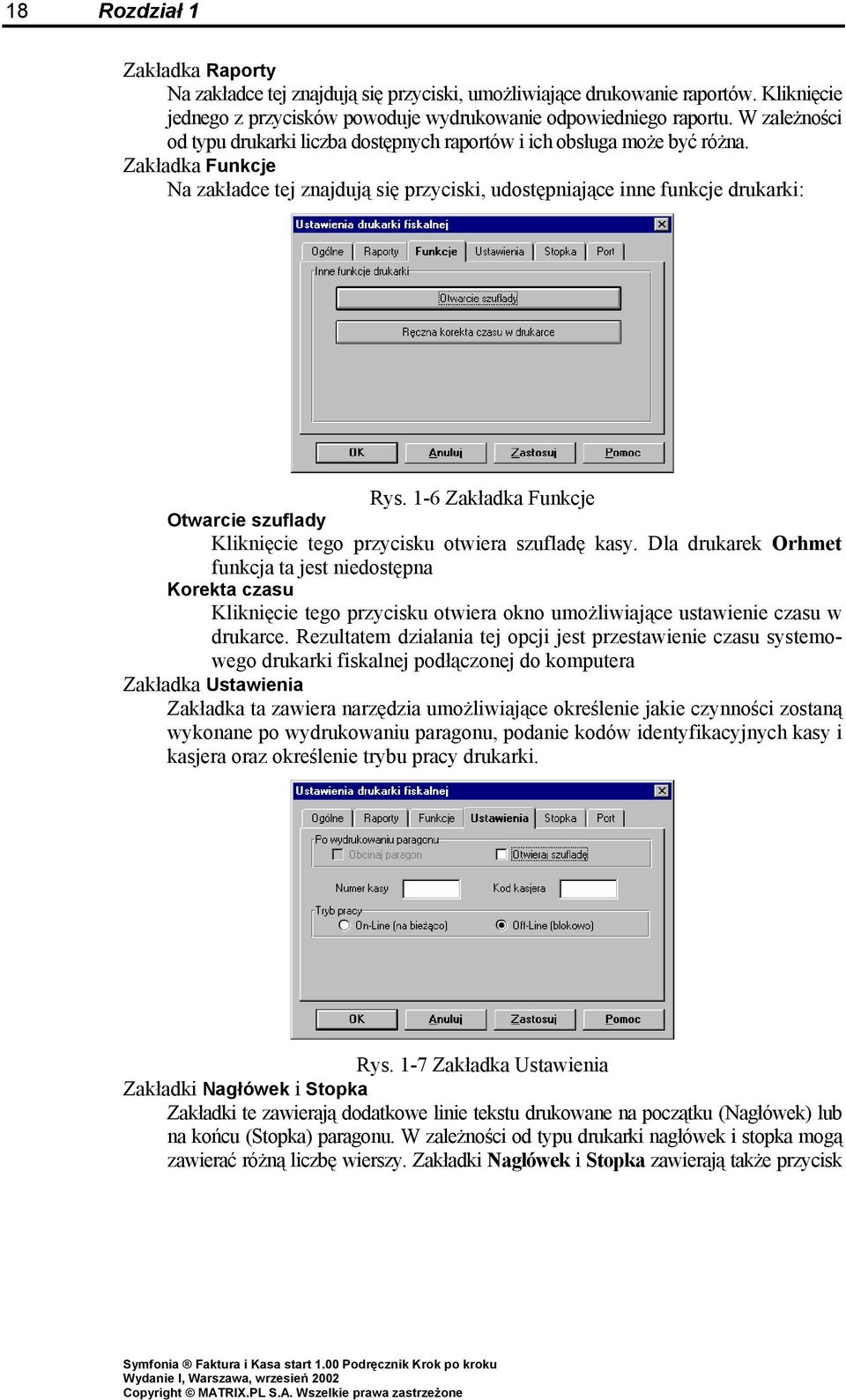 1-6 Zakładka Funkcje Otwarcie szuflady Kliknięcie tego przycisku otwiera szufladę kasy.