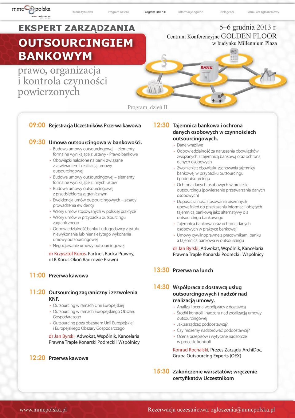 elementy formalne wynikające z innych ustaw Budowa umowy outsourcingowej z przedsiębiorcą zagranicznym Eweidencja umów outsourcingowych zasady prowadzenia ewidencji Wzory umów stosowanych w polskiej