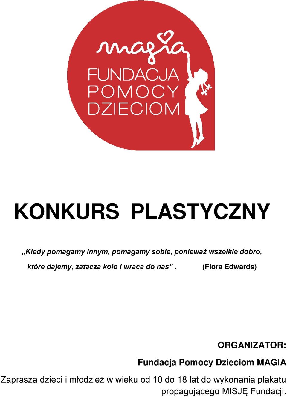 (Flora Edwards) ORGANIZATOR: Fundacja Pomocy Dzieciom MAGIA Zaprasza