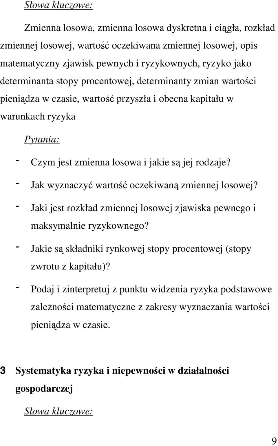 Jak wyznaczyć wartość oczekiwaną zmiennej losowej? Jaki jest rozkład zmiennej losowej zjawiska pewnego i maksymalnie ryzykownego?