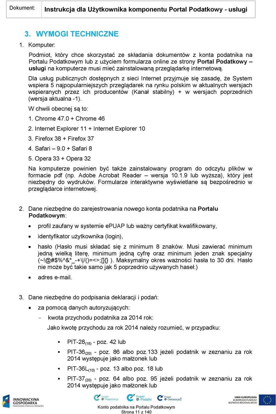 zainstalowaną przeglądarkę internetową.