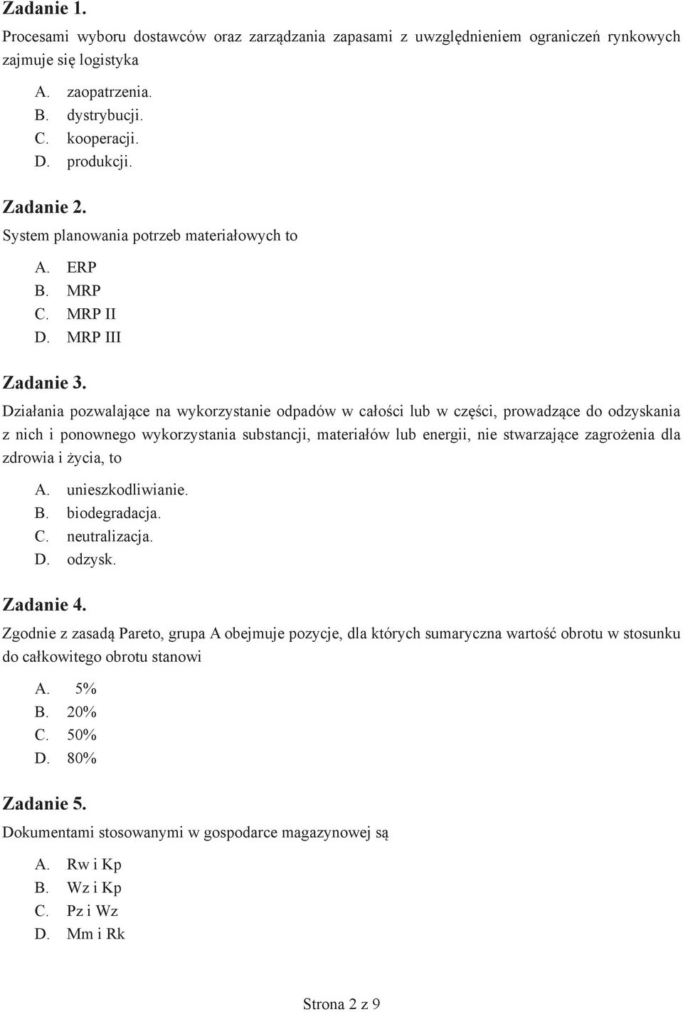 Działania pozwalające na wykorzystanie odpadów w całości lub w części, prowadzące do odzyskania z nich i ponownego wykorzystania substancji, materiałów lub energii, nie stwarzające zagrożenia dla