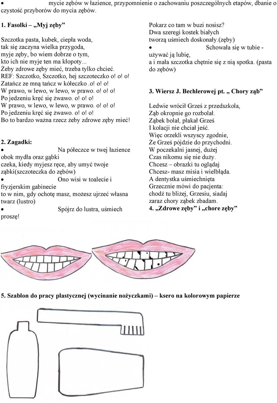 001 SCENARIUSZ ZAJĘĆ DLA DZIECI 4 LETNICH Temat: Zdrowe 001 SCENARIUSZ ZAJĘĆ DLA DZIECI 4 LETNICH Temat: Zdrowe