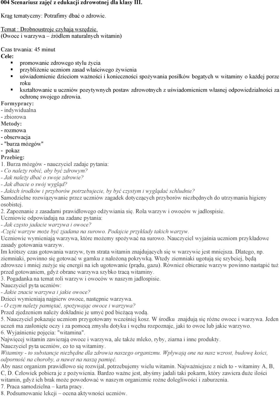 001 SCENARIUSZ ZAJĘĆ DLA DZIECI 4 LETNICH Temat: Zdrowe 001 SCENARIUSZ ZAJĘĆ DLA DZIECI 4 LETNICH Temat: Zdrowe